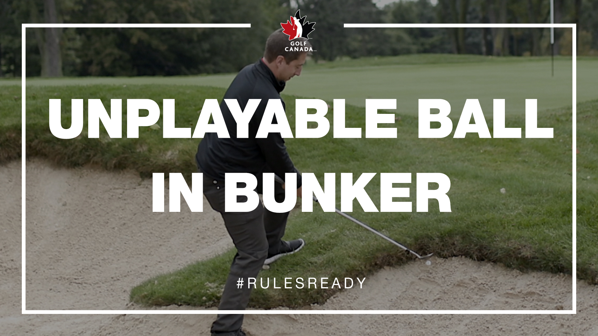 Rules of Golf Unplayable ball in a bunker Golf Saskatchewan